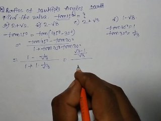Find The Value Of Tan 15 , Ratios Of Multiple Angles Math Part 13
